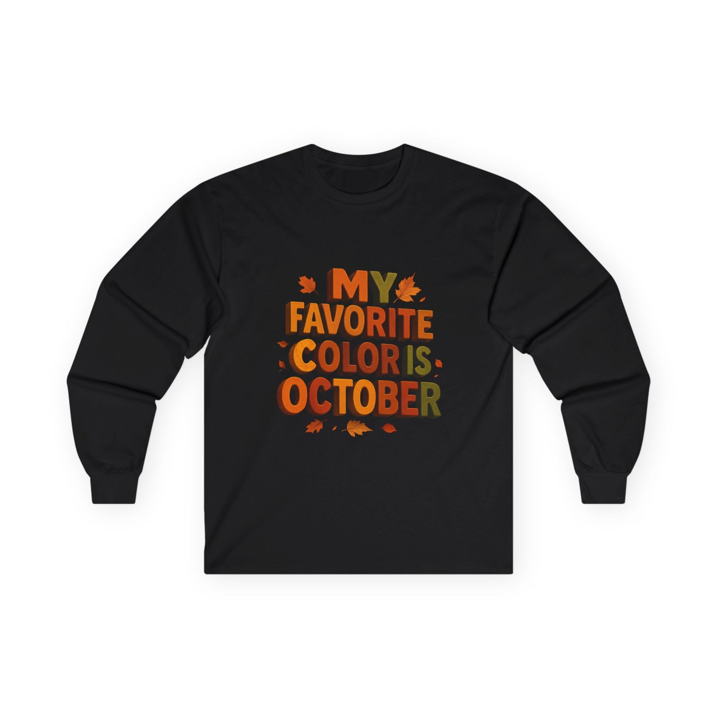 My Favorite Color is October Sweatshirt