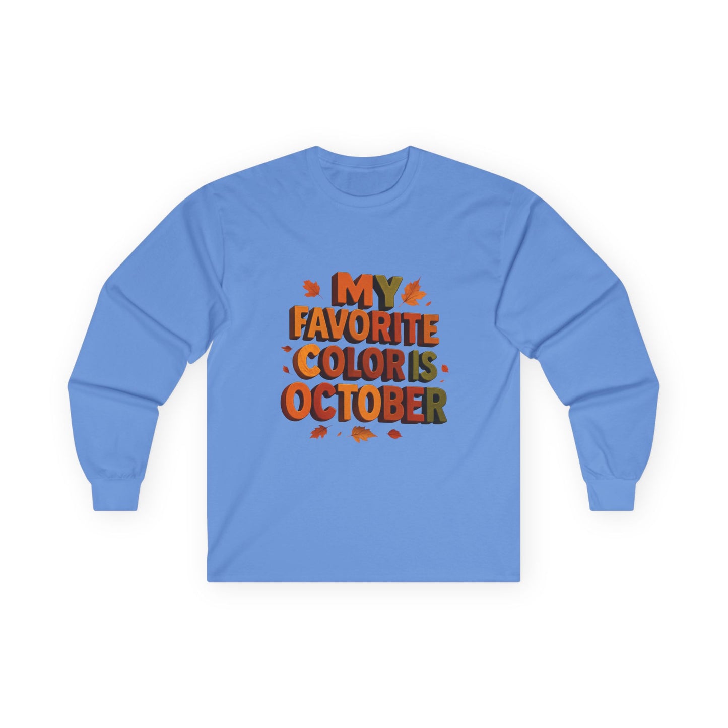 My Favorite Color is October Sweatshirt