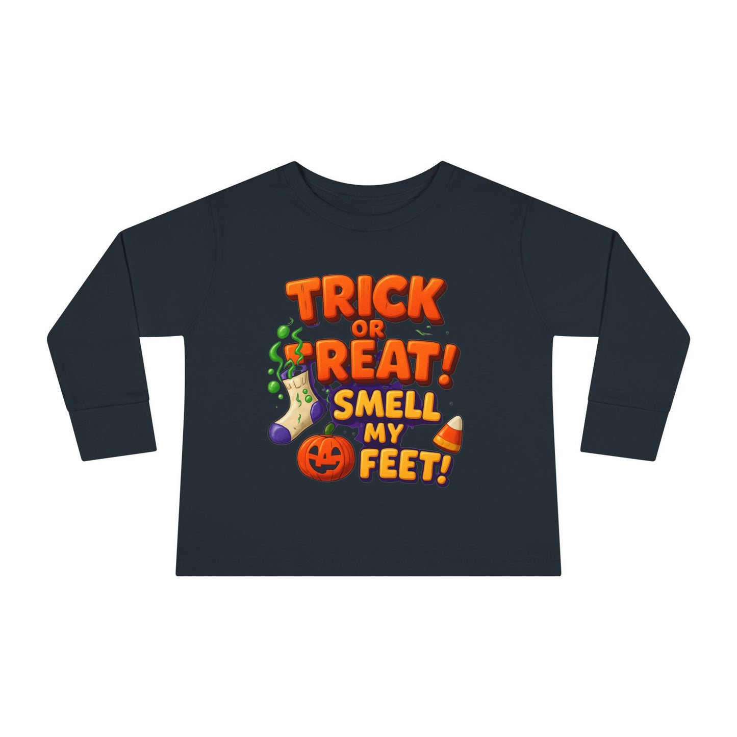 Trick or Treat Smell my Feet Toddler Long Sleeve Tee
