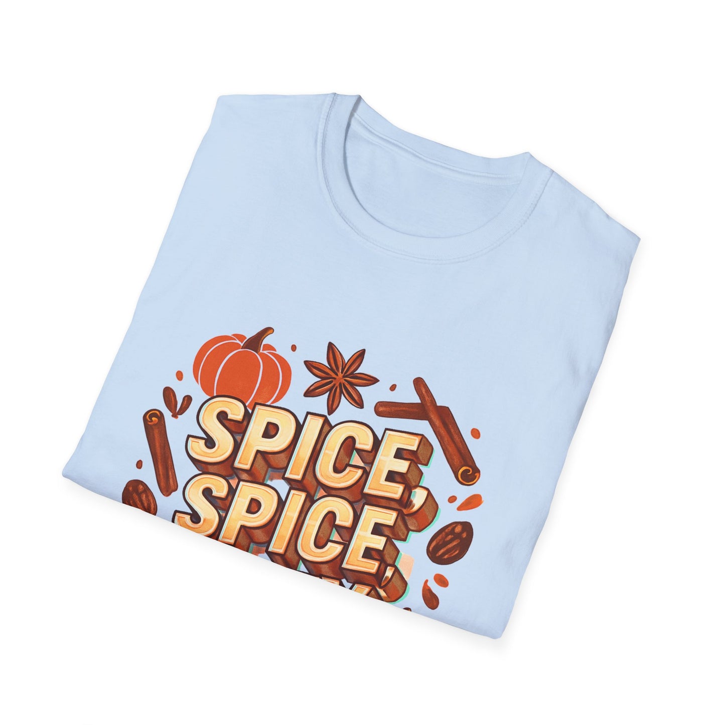 “Spice, spice, baby.” T-Shirt