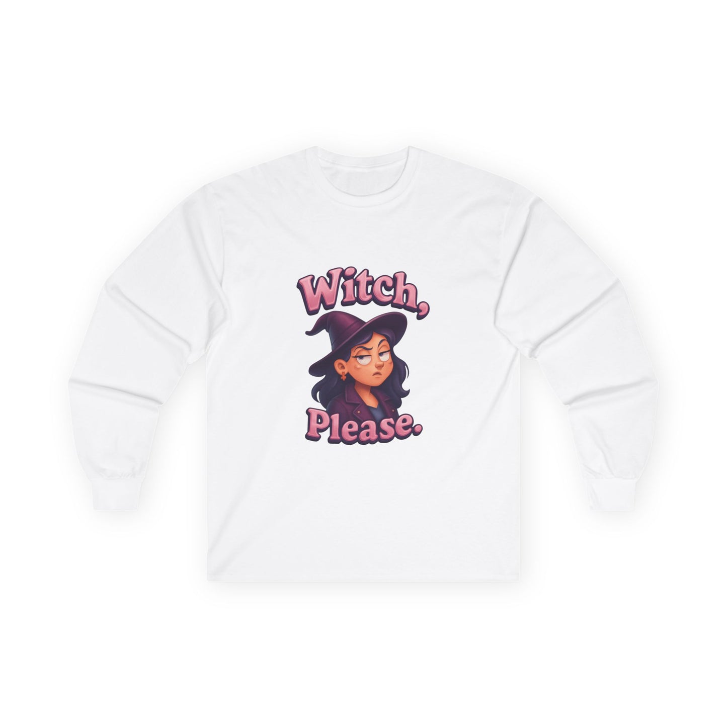 Witch, Please! Ultra Cotton Long Sleeve Tee