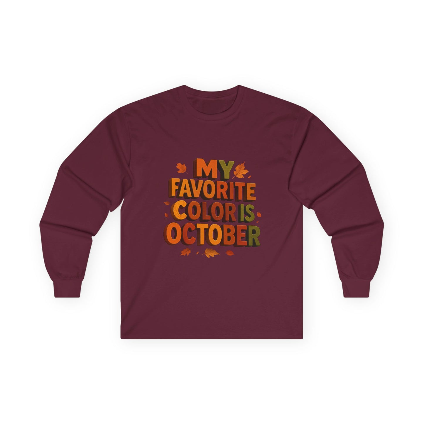 My Favorite Color is October Sweatshirt