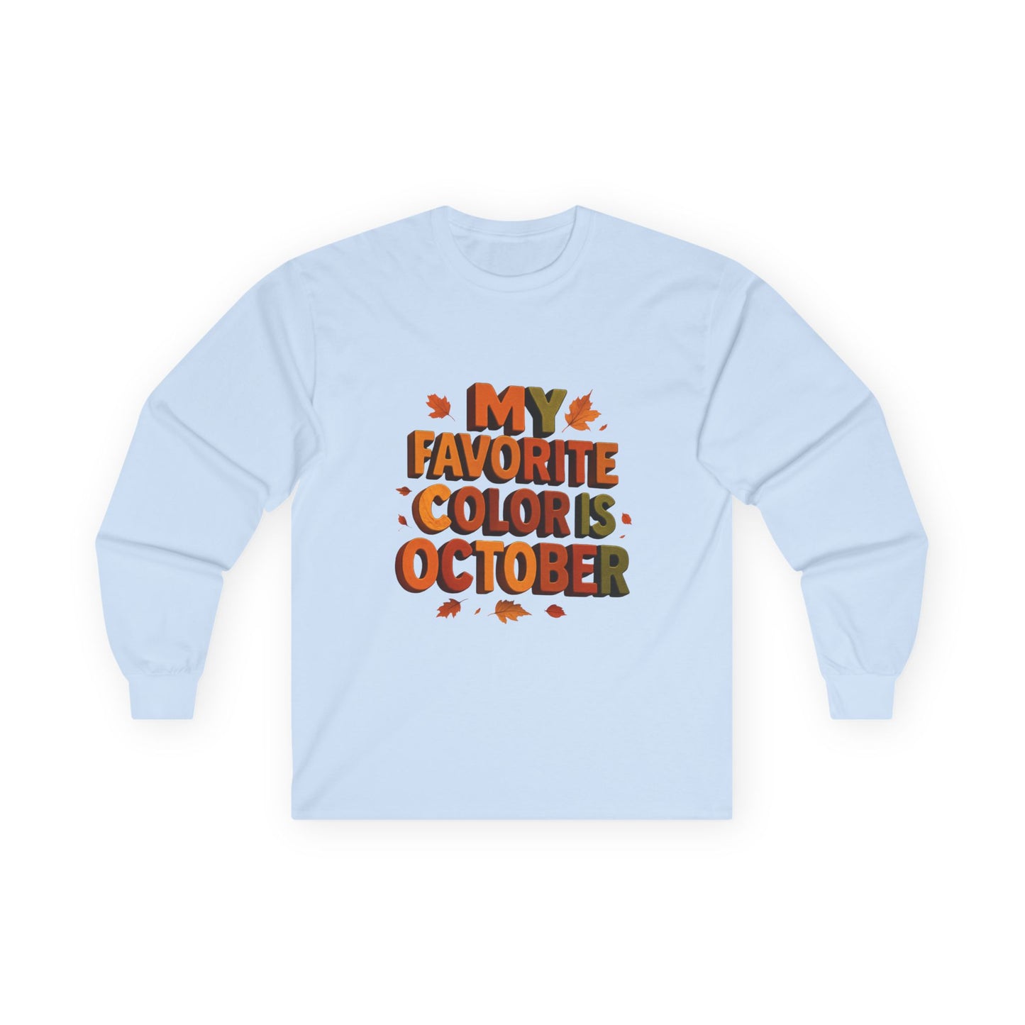 My Favorite Color is October Sweatshirt
