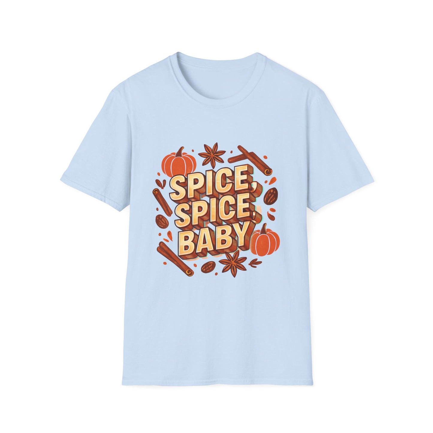 “Spice, spice, baby.” T-Shirt