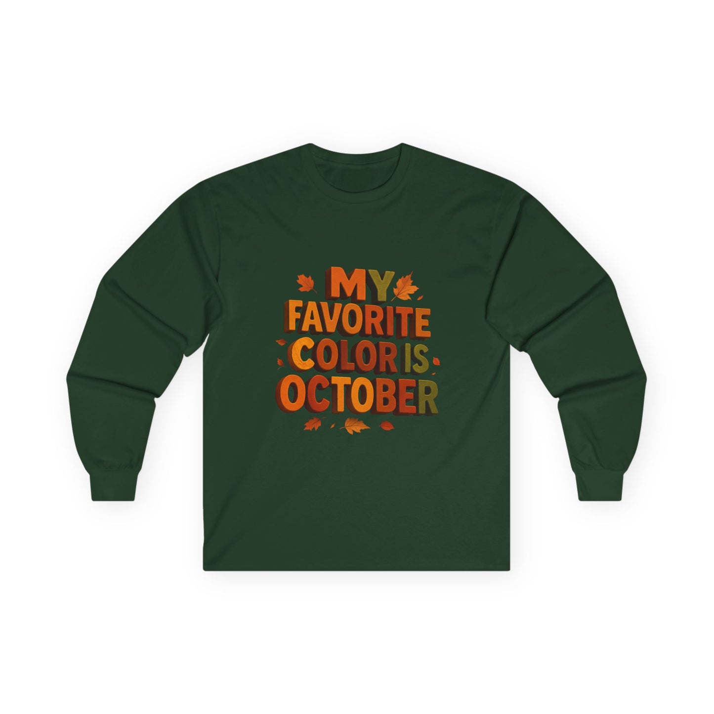 My Favorite Color is October Sweatshirt