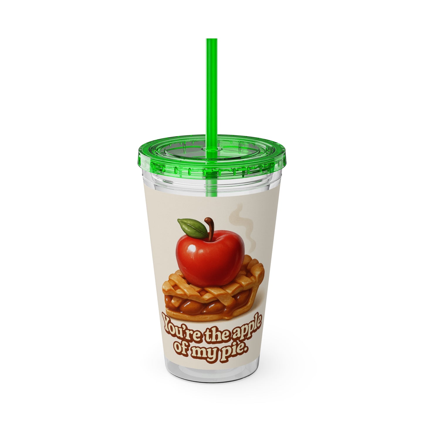 “You’re the apple of my pie.” Tumbler with Straw, 16oz
