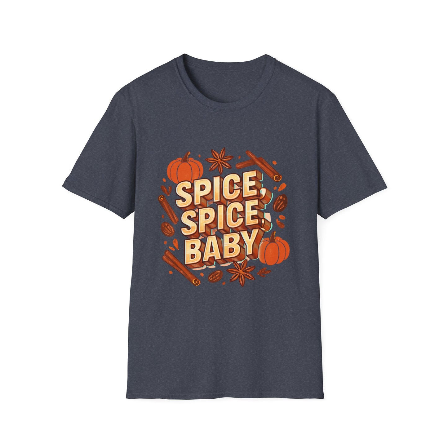 “Spice, spice, baby.” T-Shirt