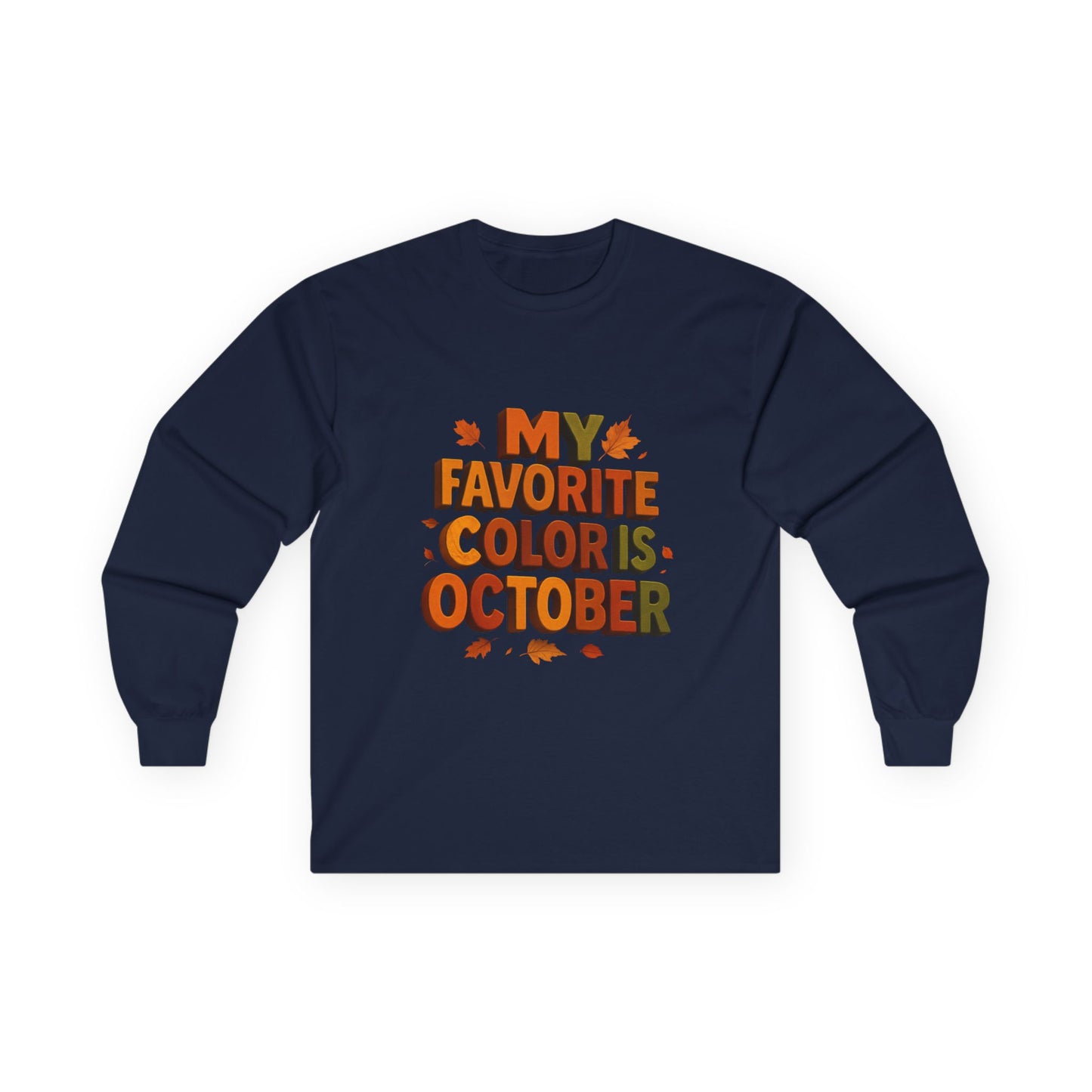 My Favorite Color is October Sweatshirt