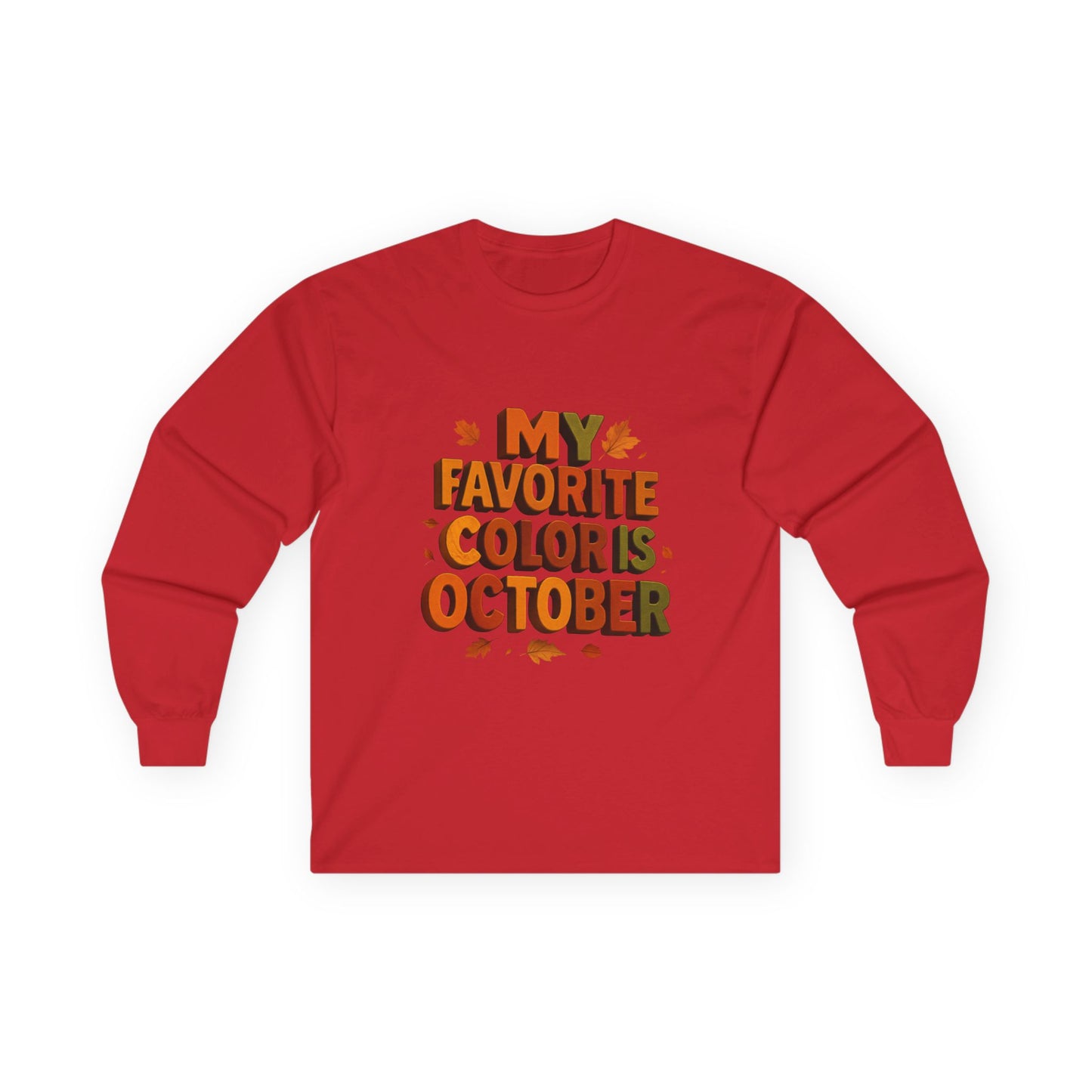 My Favorite Color is October Sweatshirt