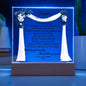 To My Daughter | I Will Love You Forever - Square Acrylic Plaque!
