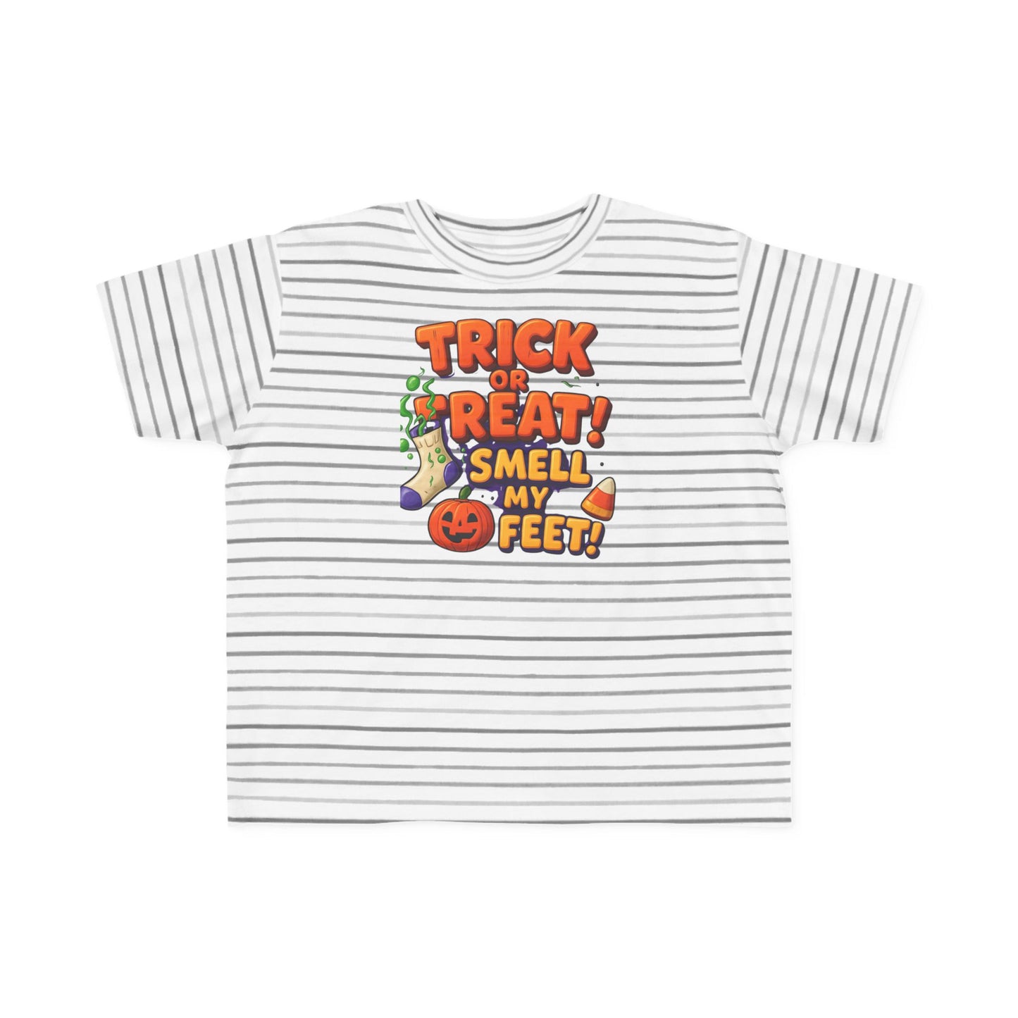 Toddler's "Trick or Treat! Smell My Feet!" T-Shirt