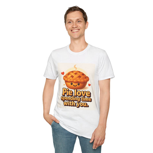 “Pie love spending time with you.” T-Shirt