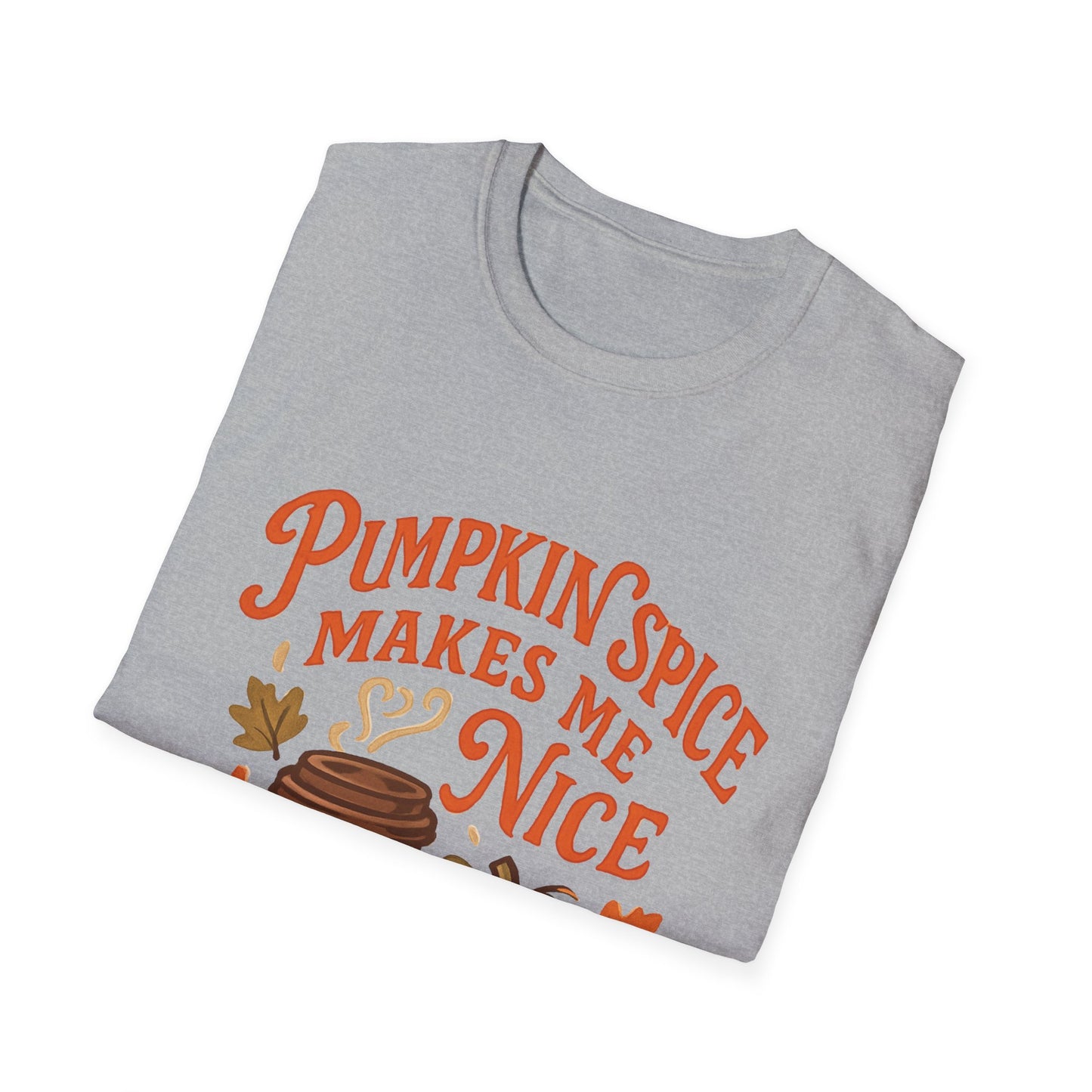 Pumpkin Spice Makes Me Nice T-Shirt