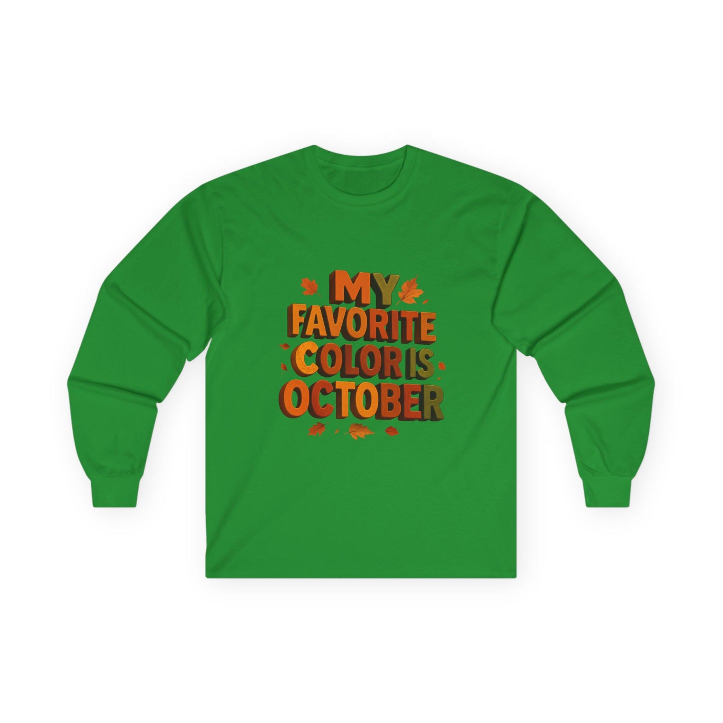My Favorite Color is October Sweatshirt