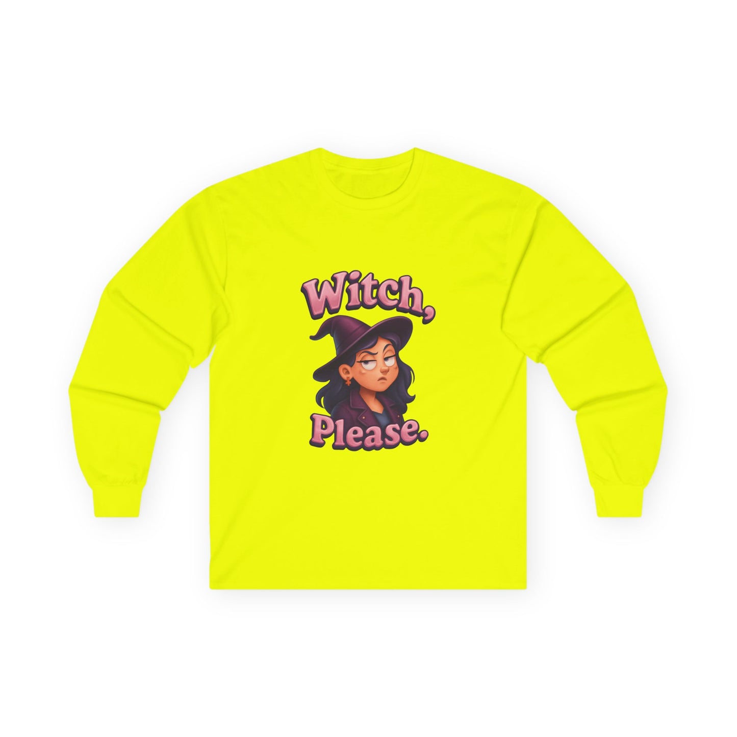 Witch, Please! Ultra Cotton Long Sleeve Tee