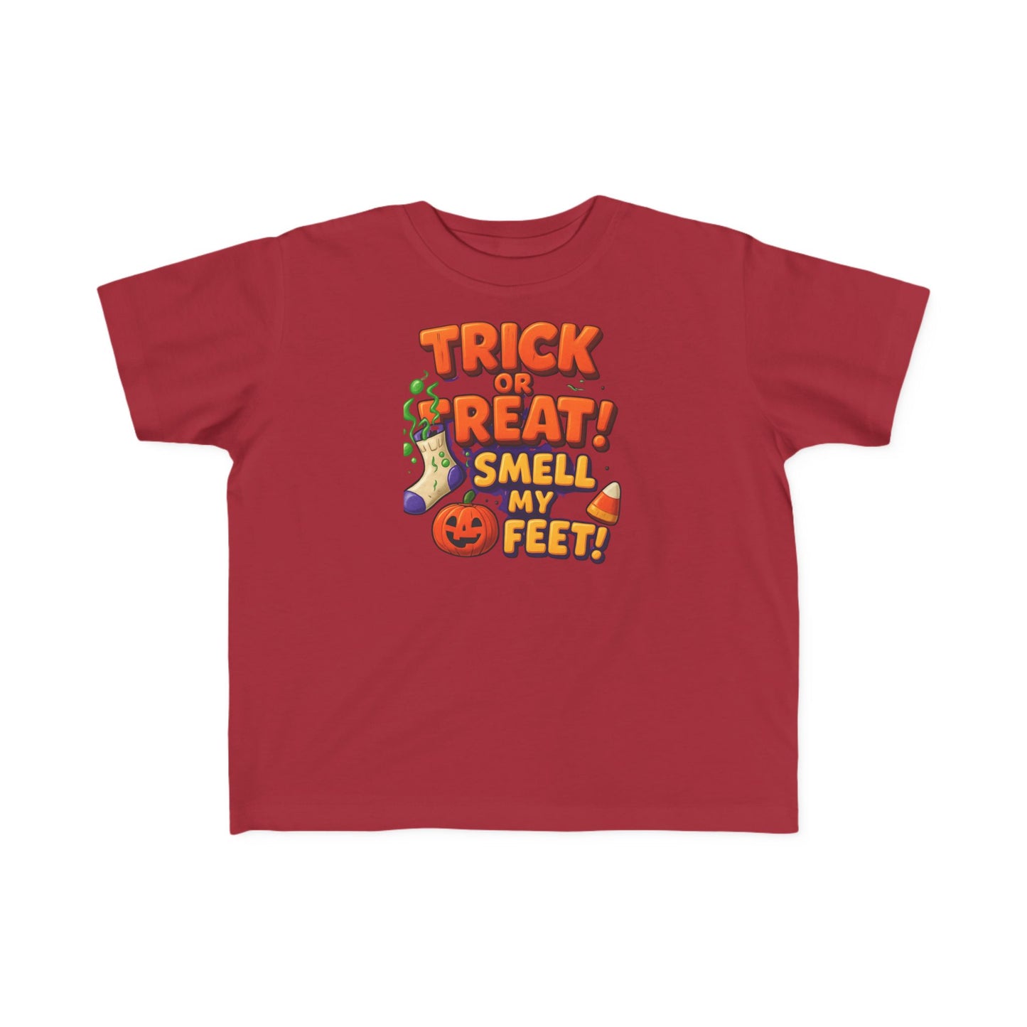 Toddler's "Trick or Treat! Smell My Feet!" T-Shirt