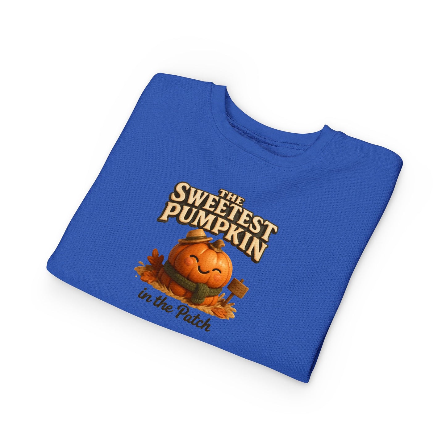 The Sweetest Pumpkin in The Patch Toddler Sweatshirt