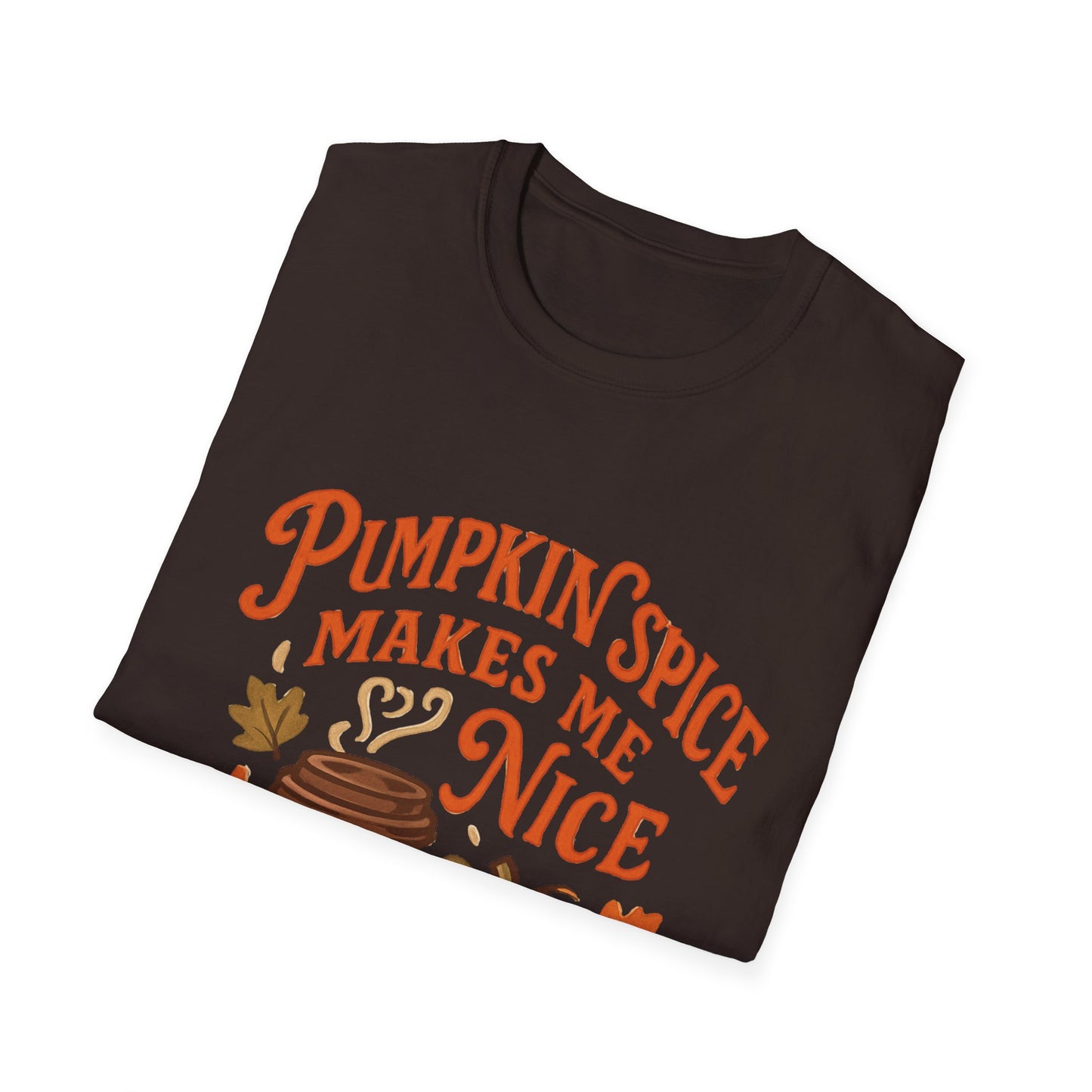 Pumpkin Spice Makes Me Nice T-Shirt