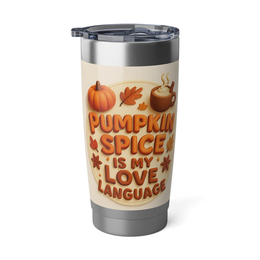 Pumpkin Spice is My Love Language 20oz Tumbler