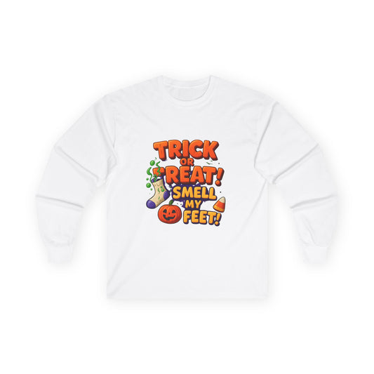 Trick or Treat Smell my Feet Long Sleeve Tee