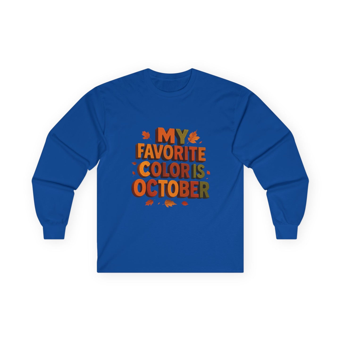 My Favorite Color is October Sweatshirt