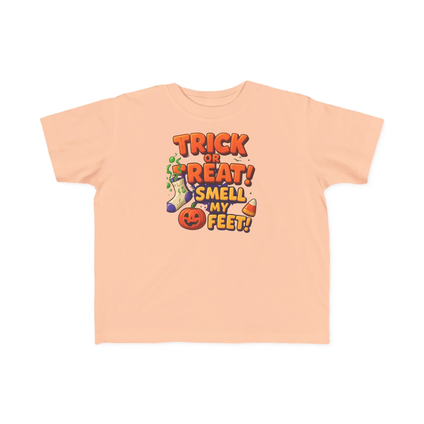 Toddler's "Trick or Treat! Smell My Feet!" T-Shirt