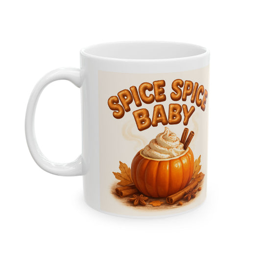 Spice Spice Baby Ceramic Mug, (11oz, 15oz)