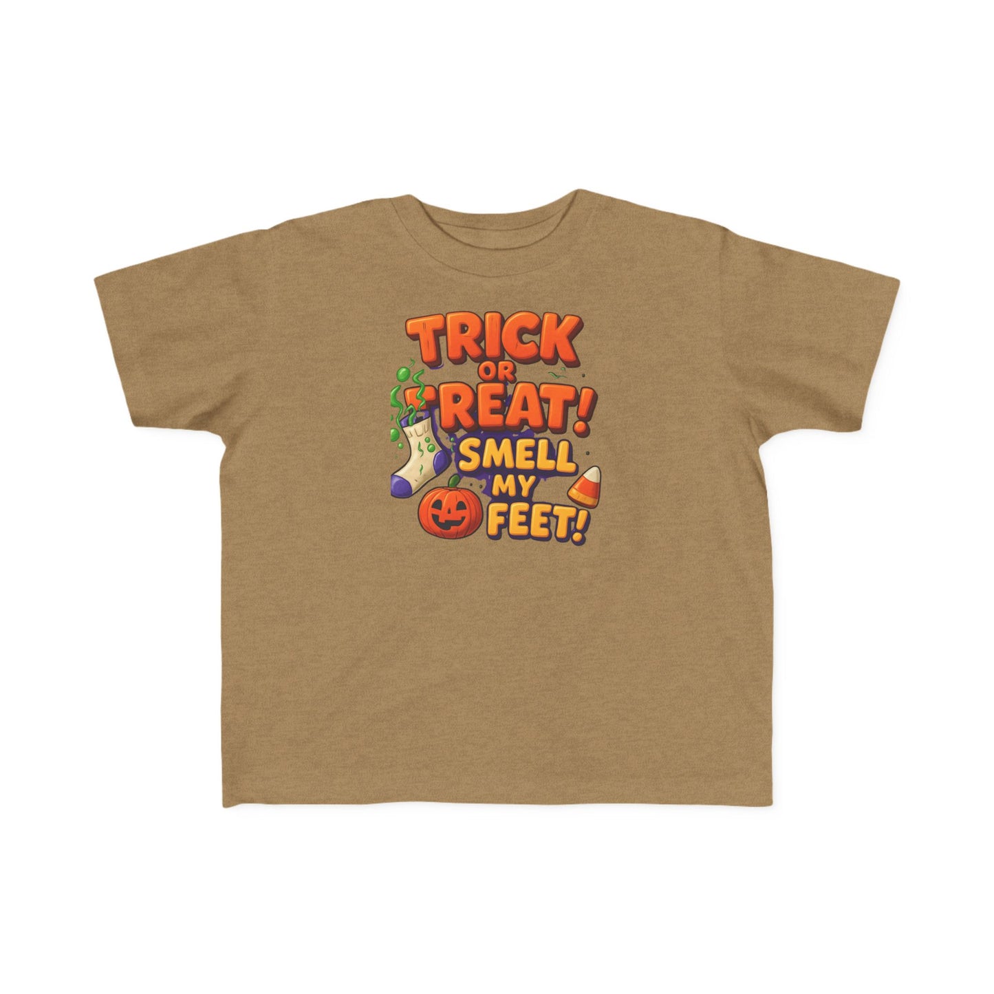 Toddler's "Trick or Treat! Smell My Feet!" T-Shirt