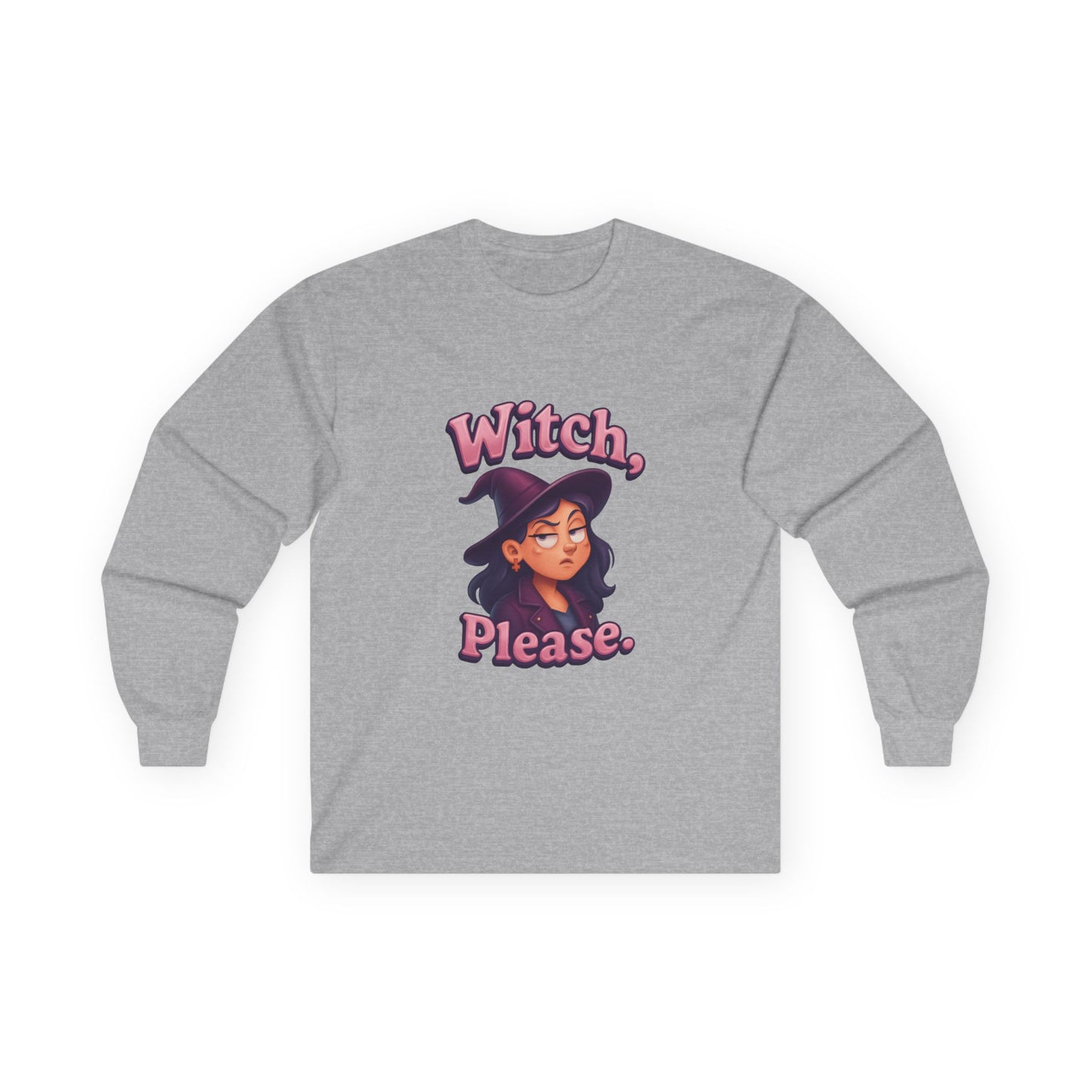 Witch, Please! Ultra Cotton Long Sleeve Tee