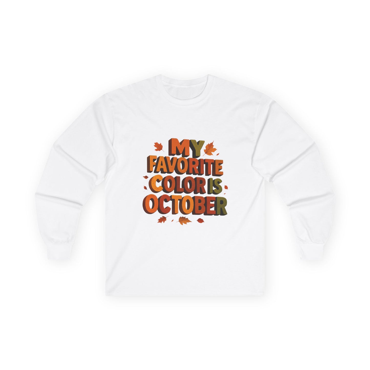 My Favorite Color is October Sweatshirt