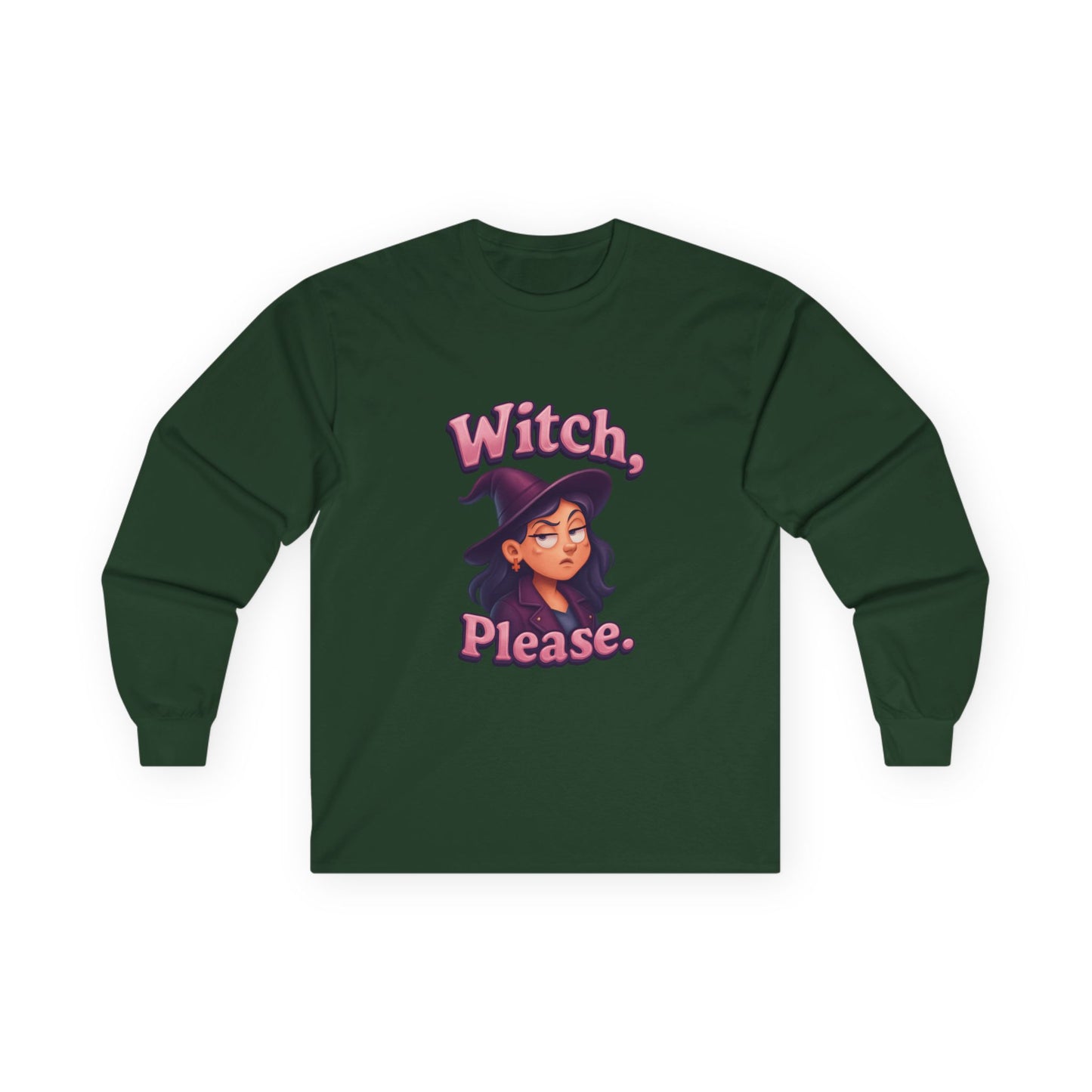 Witch, Please! Ultra Cotton Long Sleeve Tee