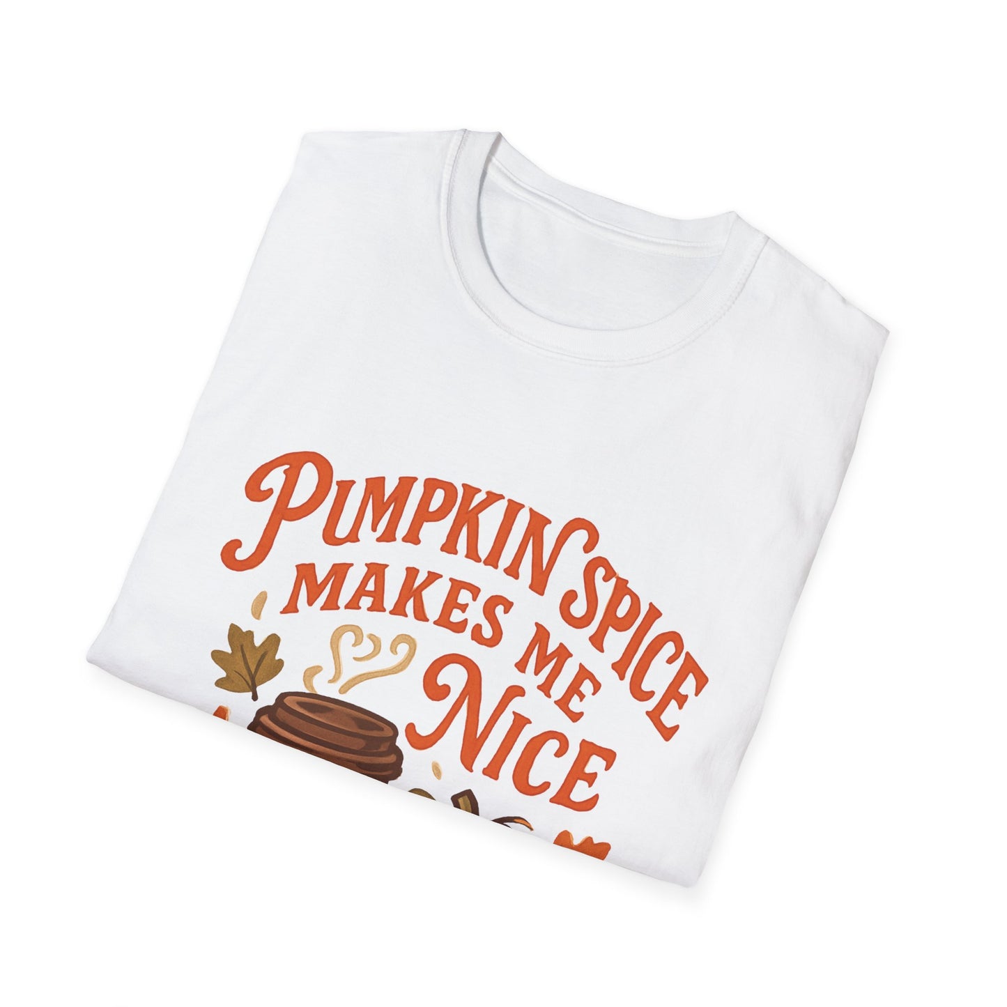 Pumpkin Spice Makes Me Nice T-Shirt