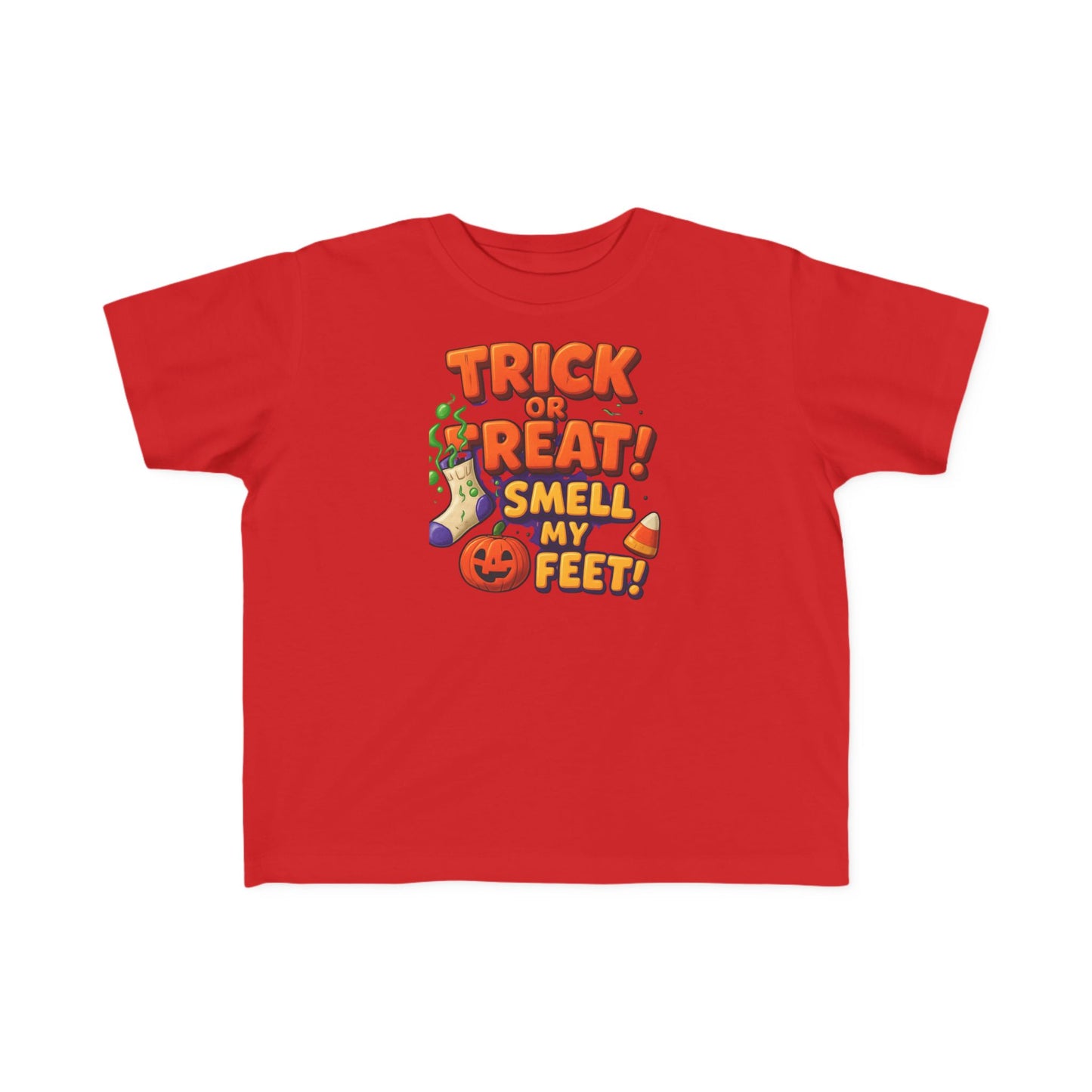 Toddler's "Trick or Treat! Smell My Feet!" T-Shirt