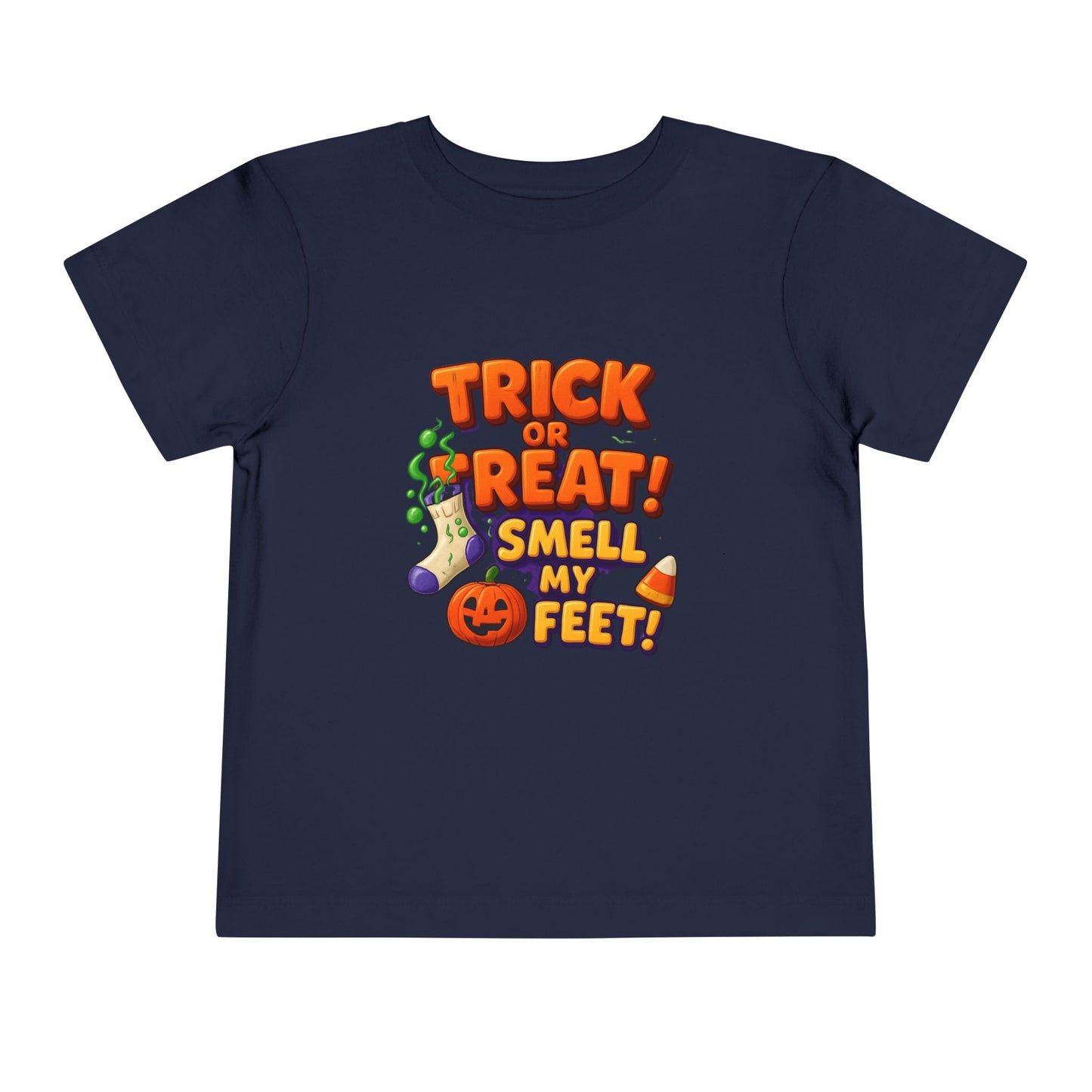 Toddler Trick or Treat Smell My Feet  Short Sleeve Tee