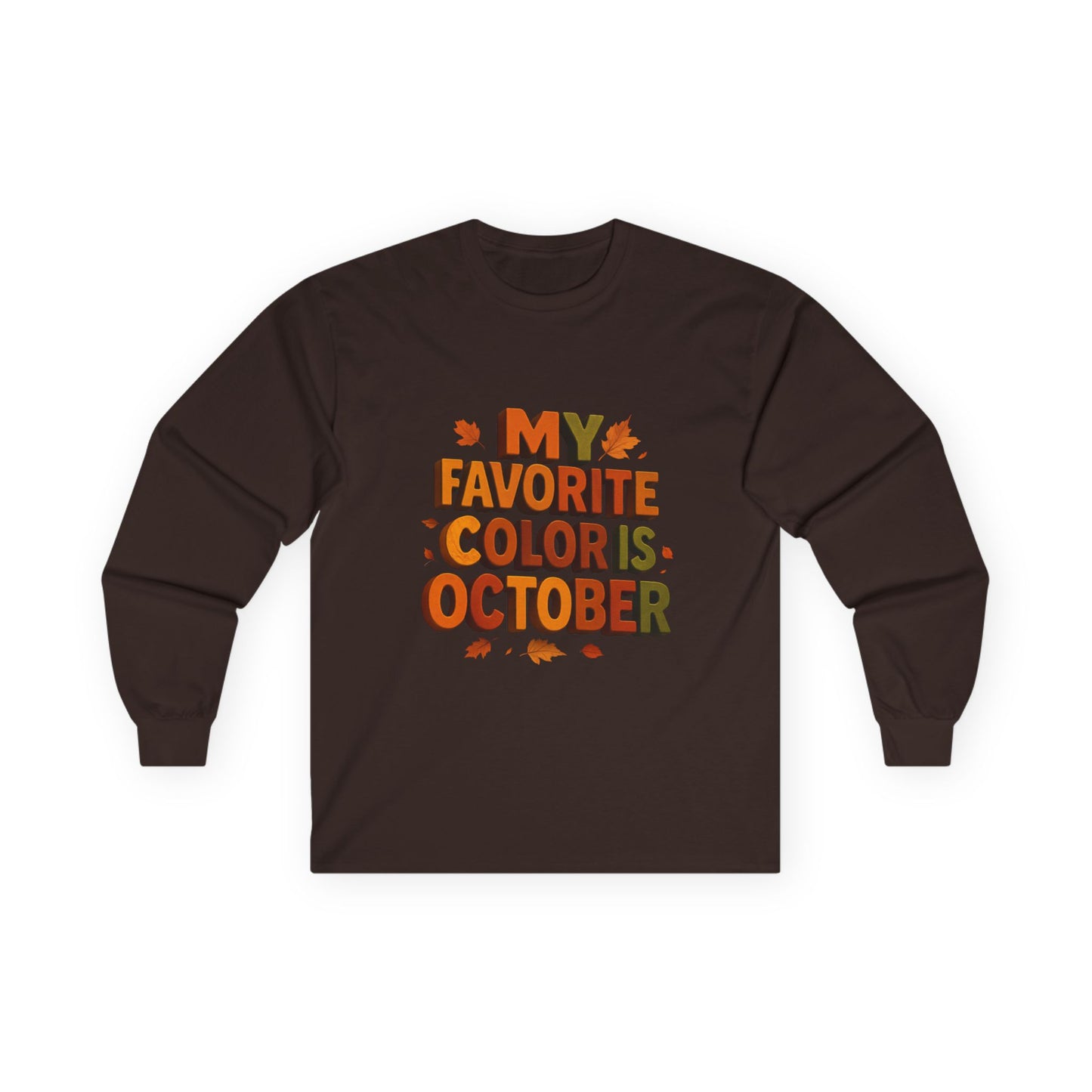 My Favorite Color is October Sweatshirt