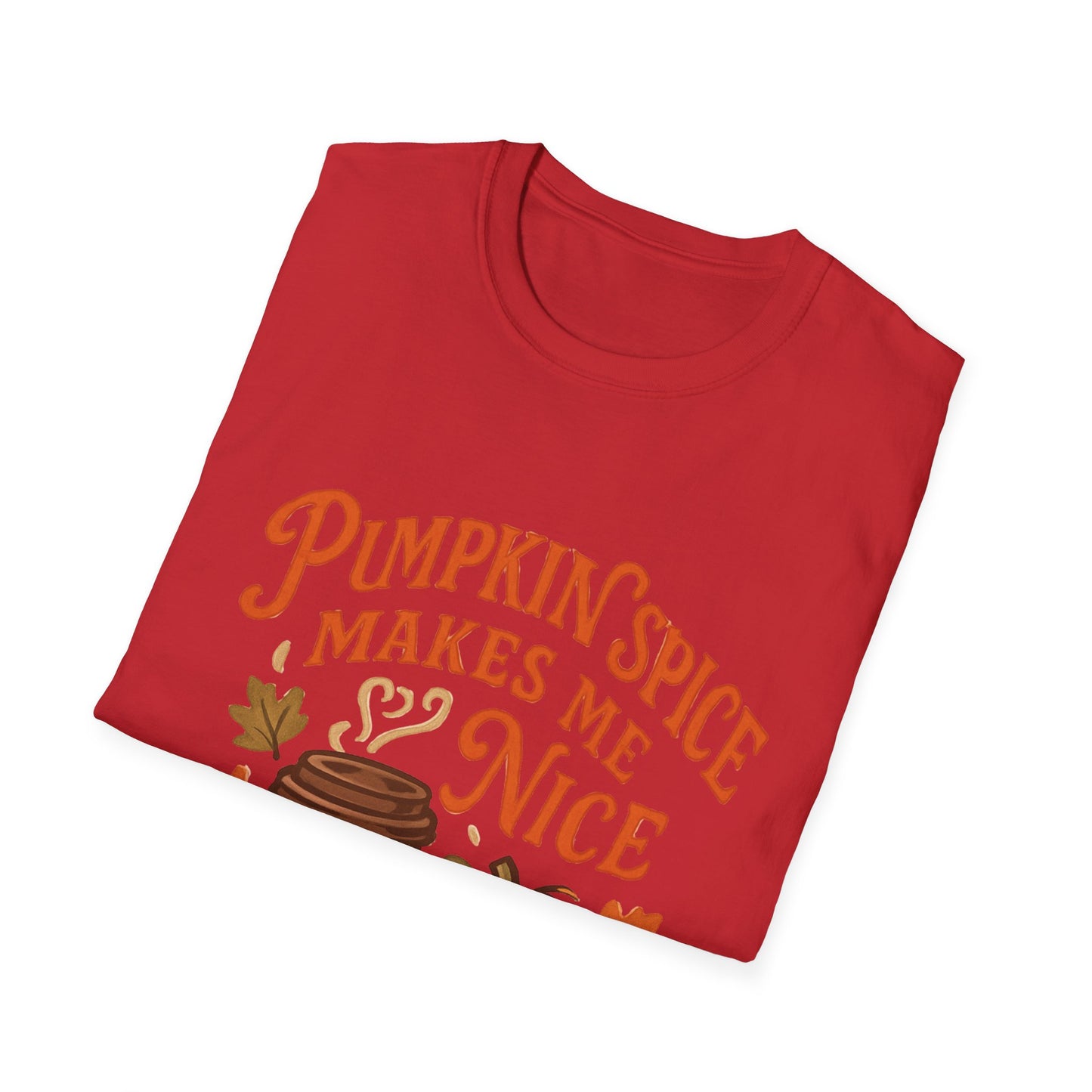 Pumpkin Spice Makes Me Nice T-Shirt