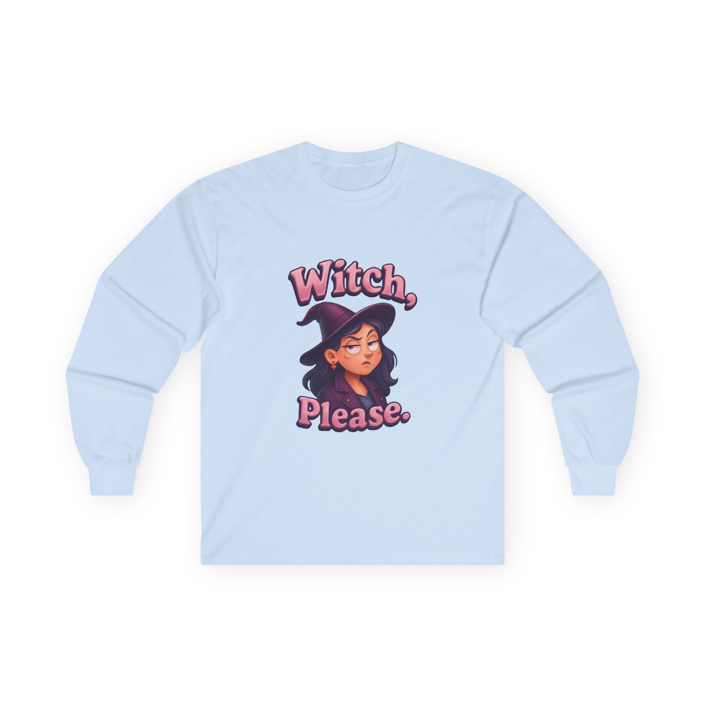 Witch, Please! Ultra Cotton Long Sleeve Tee