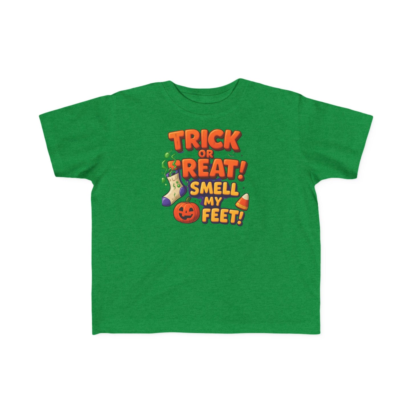 Toddler's "Trick or Treat! Smell My Feet!" T-Shirt