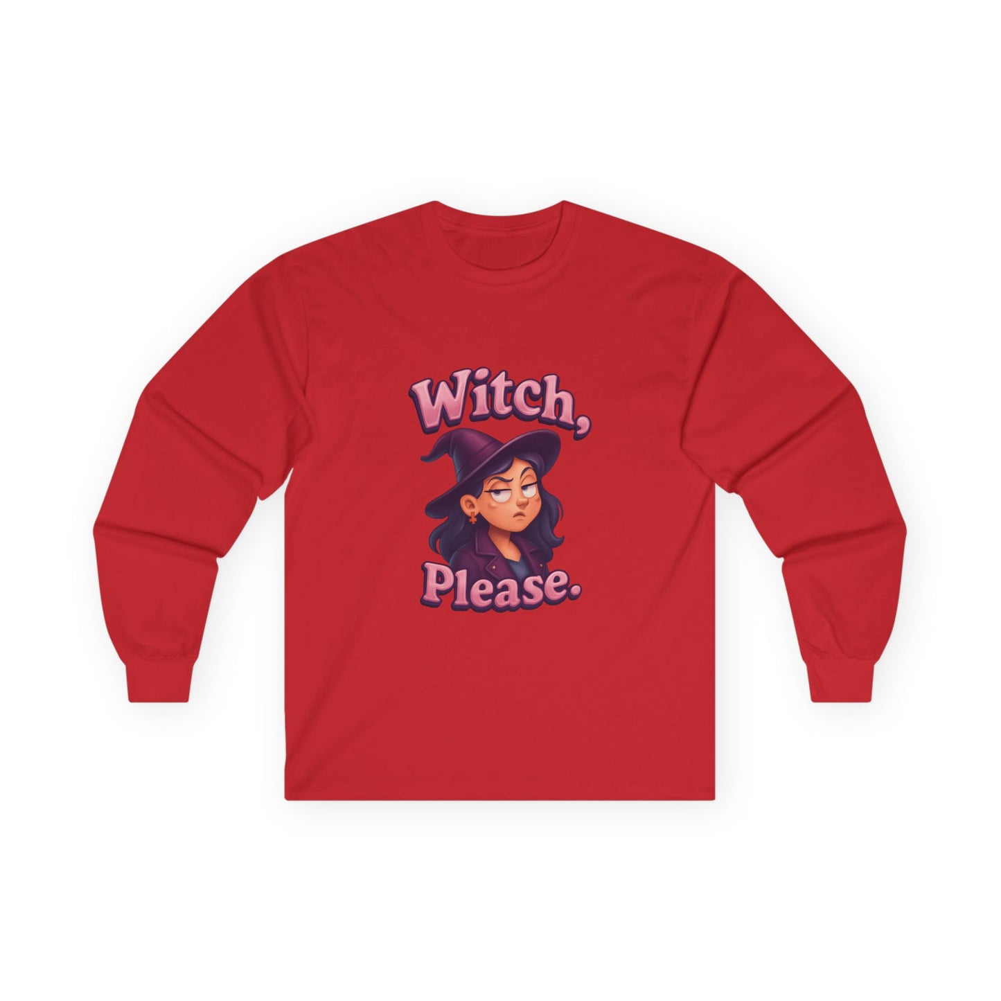 Witch, Please! Ultra Cotton Long Sleeve Tee