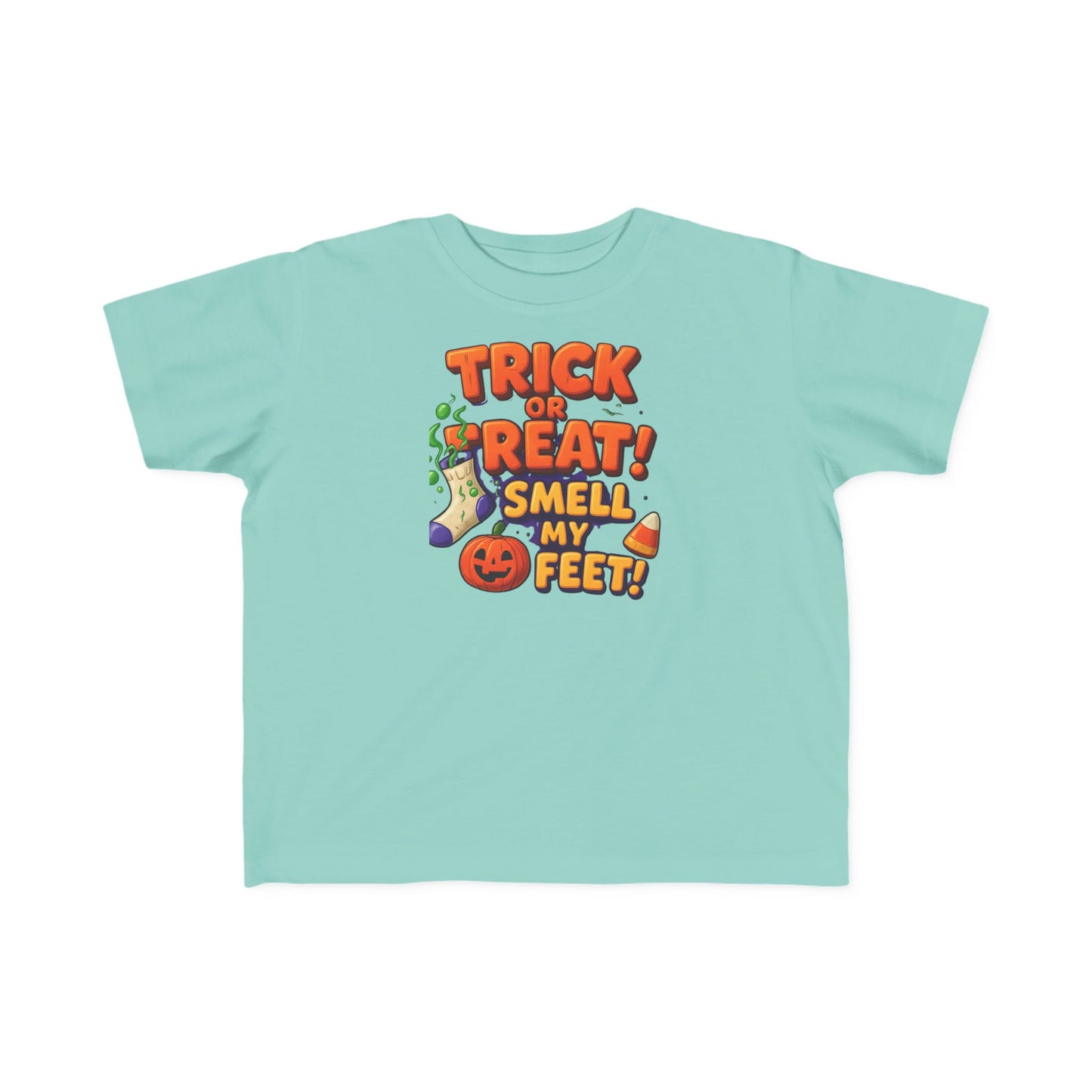 Toddler's "Trick or Treat! Smell My Feet!" T-Shirt