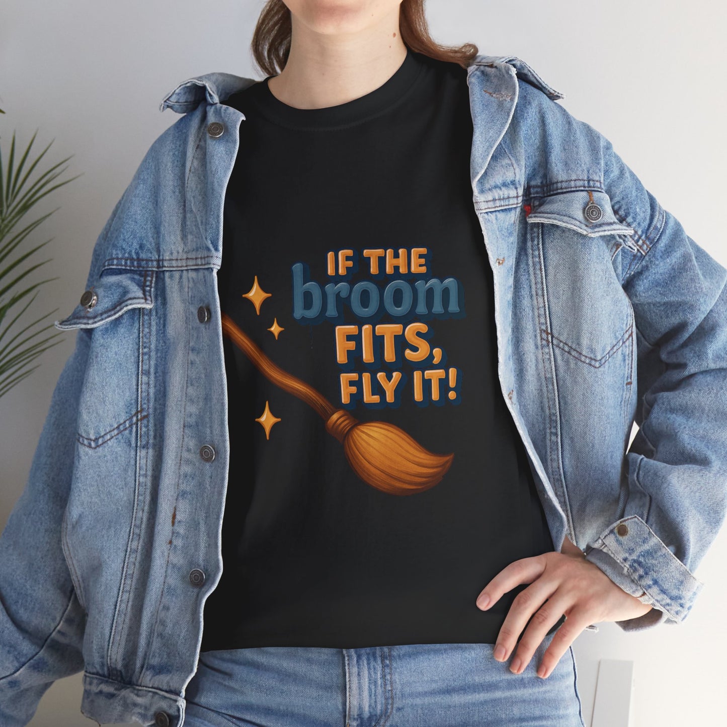 "If the broom fits wear it" Cotton Tee