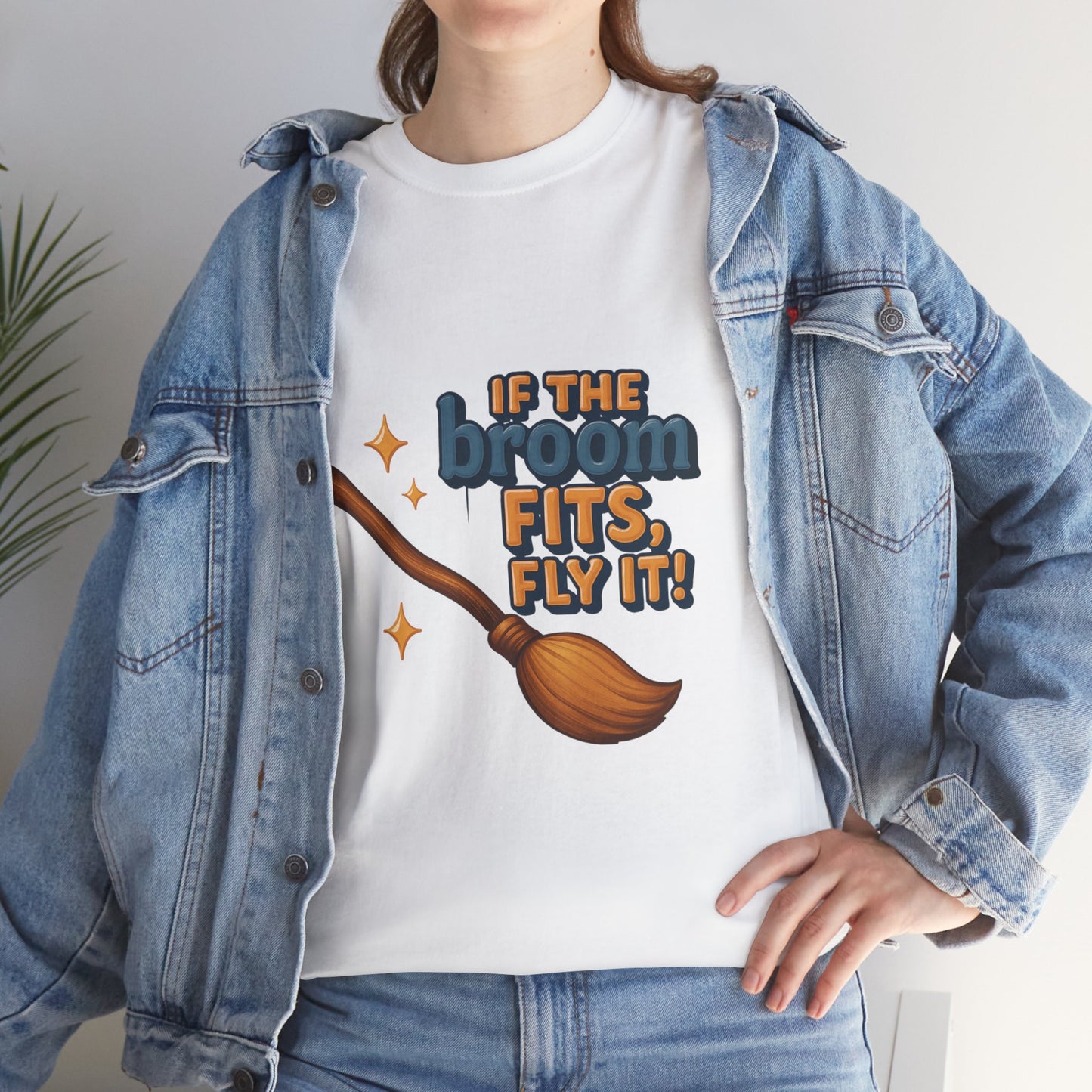 "If the broom fits wear it" Cotton Tee