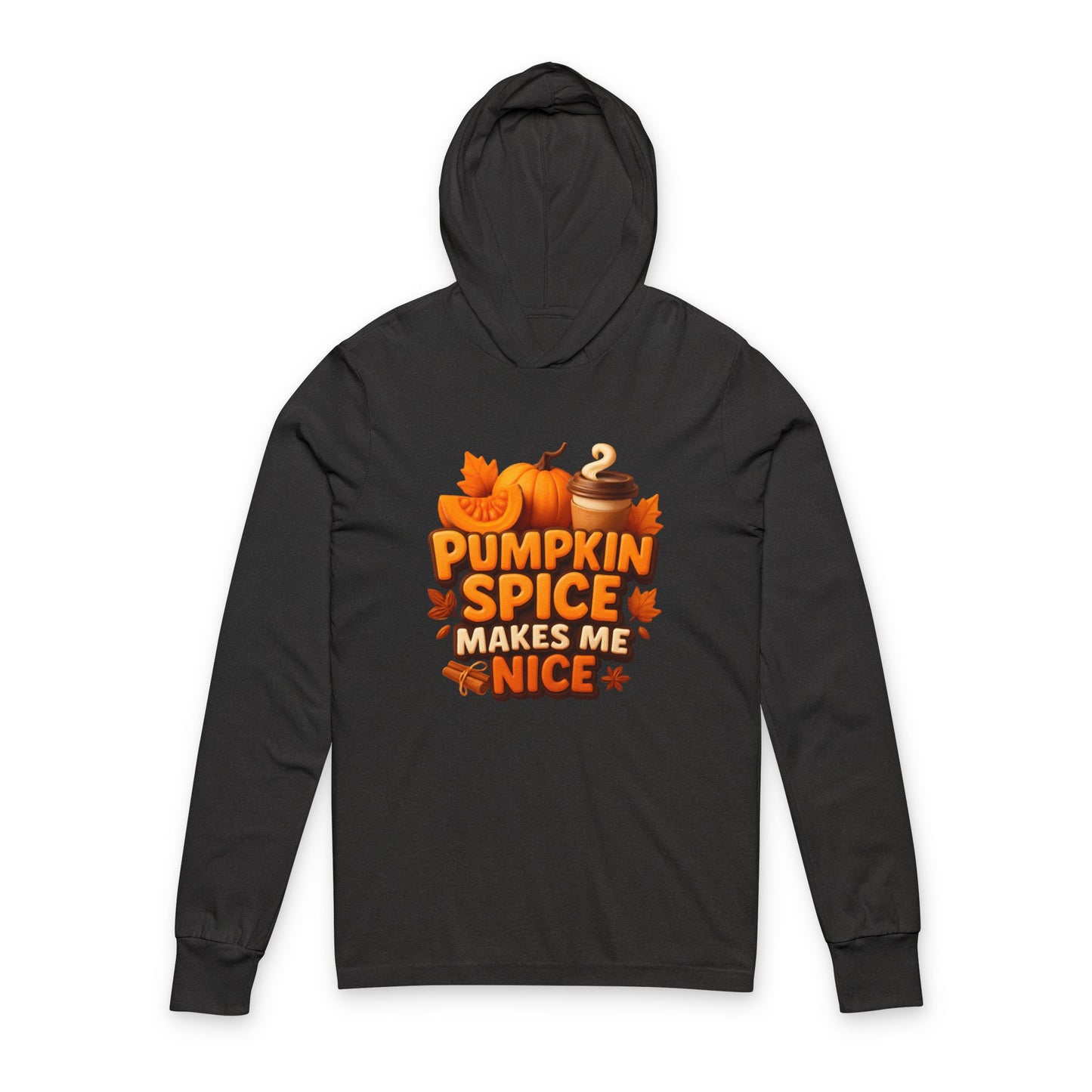 Pumpkin Spice Makes Me Nice Hoodie