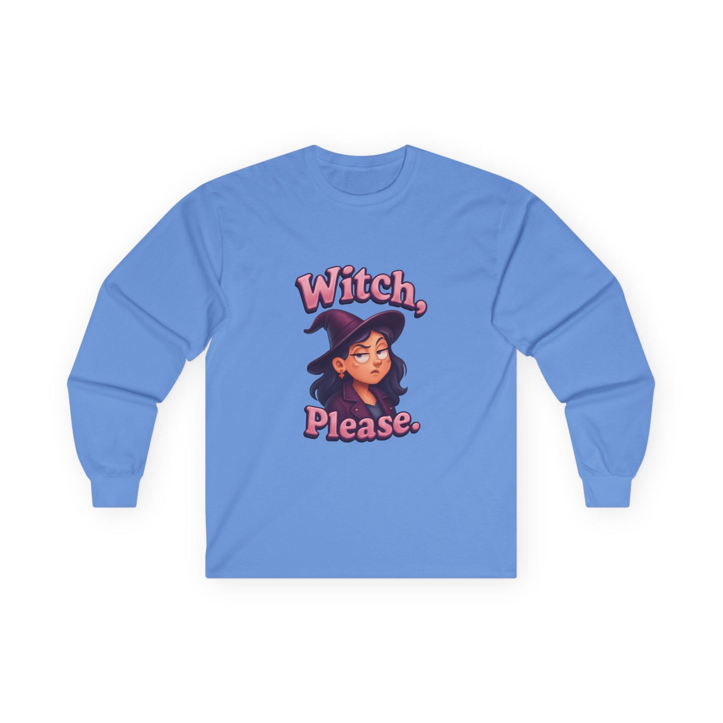 Witch, Please! Ultra Cotton Long Sleeve Tee